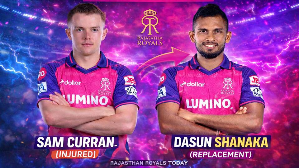 Dasun Shanaka replaces Sam Curran in Rajasthan Royals squad for IPL 2026 in RR jersey transfer update